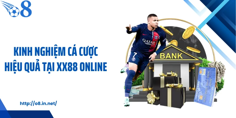 Kinh nghiệm cá cược hiệu quả tại XX88 online